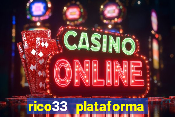 rico33 plataforma de jogos